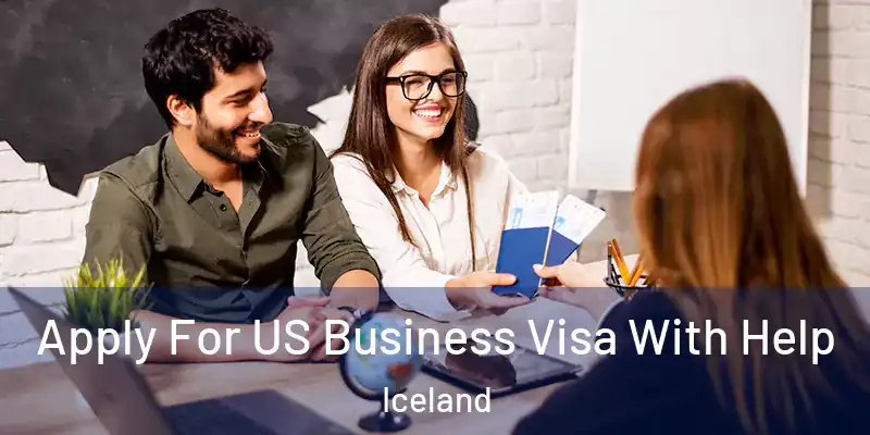  Apply For US Business Visa With Help Iceland