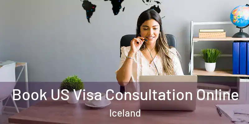  Book US Visa Consultation Online Iceland