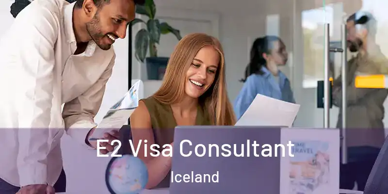  E2 Visa Consultant Iceland