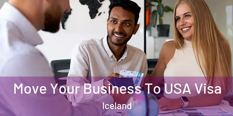  Move Your Business To USA Visa Iceland