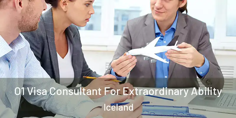  O1 Visa Consultant For Extraordinary Ability Iceland