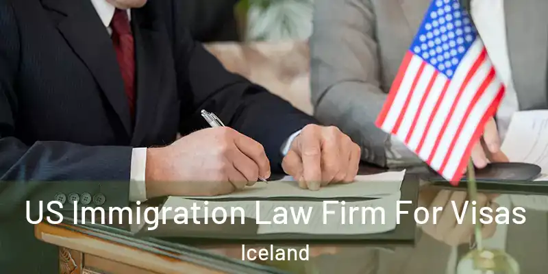 US Immigration Law Firm For Visas Iceland