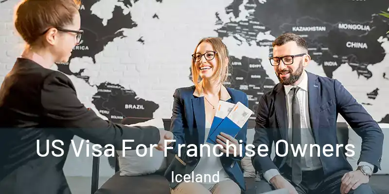  US Visa For Franchise Owners Iceland