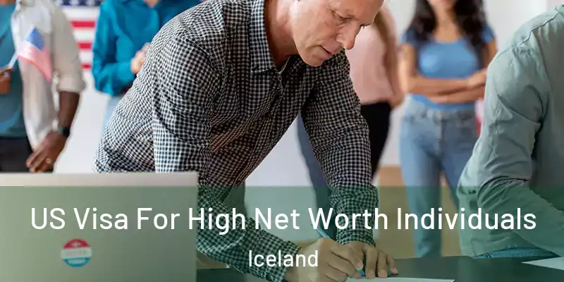  US Visa For High Net Worth Individuals Iceland