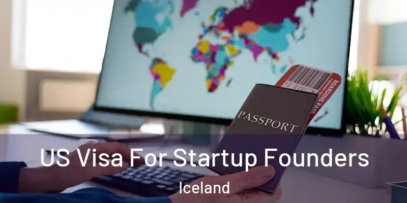  US Visa For Startup Founders Iceland